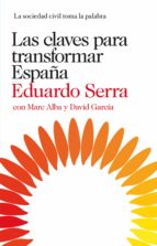 LAS CLAVES PARA TRANSFORMAR ESPAÑA LAS CLAVES PARA TRANSFORMAR ESPAÑA