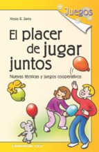 EL PLACER DE JUGAR JUNTOS EL PLACER DE JUGAR JUNTOS