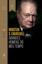 GRANDES HOMENS DO MEU TEMPO GRANDES HOMENS DO MEU TEMPO