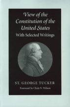 VIEW OF THE CONSTITUTION OF THE UNITED STATES VIEW OF THE CONSTITUTION OF THE UNITED STATES