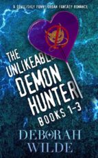 The Unlikeable Demon Hunter Omnibus: Books 1-3