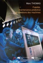 FIABILITÉ, MAINTENANCE PRÉDICTIVE ET VIBRATION DES MACHINES FIABILITÉ, MAINTENANCE PRÉDICTIVE ET VIBRATION DES MACHINES