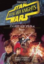 STAR WARS. YOUNG JEDI KNIGHTS 6. ANGRIFF AUF YAVIN 4 STAR WARS. YOUNG JEDI KNIGHTS 6. ANGRIFF AUF YAVIN 4