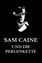 SAM CAINE UND DIE PERLENKETTE SAM CAINE UND DIE PERLENKETTE