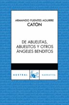 DE ABUELITAS, ABUELITOS Y OTROS ÁNGELES BENDITOS DE ABUELITAS, ABUELITOS Y OTROS ÁNGELES BENDITOS