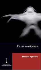 CAZAR MARIPOSAS CAZAR MARIPOSAS