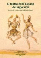 EL TEATRO EN LA ESPAÑA DEL SIGLO XVIII. EL TEATRO EN LA ESPAÑA DEL SIGLO XVIII.