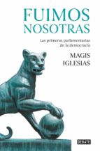 FUIMOS NOSOTRAS FUIMOS NOSOTRAS