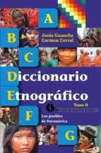 DICCIONARIO ETNOGRÁFICO. TOMO II DICCIONARIO ETNOGRÁFICO. TOMO II