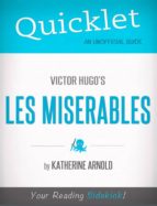 QUICKLET ON VICTOR HUGO'S LES MISERABLES QUICKLET ON VICTOR HUGO'S LES MISERABLES