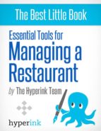 ESSENTIAL TOOLS FOR MANAGING A RESTAURANT BUSINESS ESSENTIAL TOOLS FOR MANAGING A RESTAURANT BUSINESS