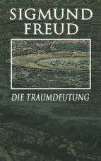 DIE TRAUMDEUTUNG DIE TRAUMDEUTUNG