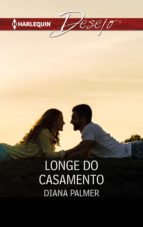 LONGE DO CASAMENTO LONGE DO CASAMENTO