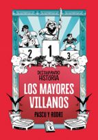 LOS MAYORES VILLANOS (DESTRIPANDO LA HISTORIA) LOS MAYORES VILLANOS (DESTRIPANDO LA HISTORIA)