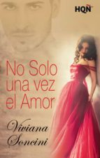 NO SOLO UNA VEZ EL AMOR NO SOLO UNA VEZ EL AMOR