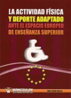 LA ACTIVIDAD FÍSICA Y DEPORTE ADAPTADO ANTE EL ESPACIO EUROPEO DE EDUCACIÓN SUPERIOR