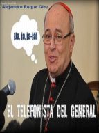 EL TELEFONISTA DEL GENERAL. EL TELEFONISTA DEL GENERAL.