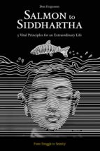 SALMON TO SIDDHARTHA SALMON TO SIDDHARTHA