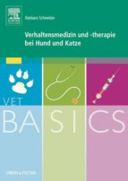 VETBASICS VERHALTENSMEDIZIN UND -THERAPIE BEI HUND UND KATZE VETBASICS VERHALTENSMEDIZIN UND -THERAPIE BEI HUND UND KATZE