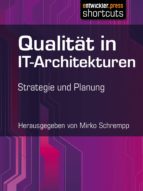 QUALITÄT IN IT-ARCHITEKTUREN QUALITÄT IN IT-ARCHITEKTUREN