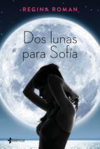 DOS LUNAS PARA SOFÍA DOS LUNAS PARA SOFÍA