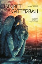 I SEGRETI DELLE CATTEDRALI I SEGRETI DELLE CATTEDRALI