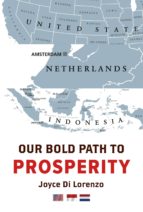 OUR BOLD PATH TO PROSPERITY OUR BOLD PATH TO PROSPERITY