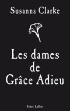 LES DAMES DE GRÂCE ADIEU LES DAMES DE GRÂCE ADIEU
