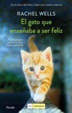 EL GATO QUE ENSEÑABA A SER FELIZ EL GATO QUE ENSEÑABA A SER FELIZ