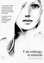 Y SIN EMBARGO, TE ENTIENDO Y SIN EMBARGO, TE ENTIENDO