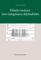 EIBARKO EUSKARA: IZEN SINTAGMAREN DEKLINABIDEA EIBARKO EUSKARA: IZEN SINTAGMAREN DEKLINABIDEA