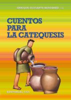 CUENTOS PARA LA CATEQUESIS CUENTOS PARA LA CATEQUESIS