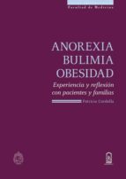ANOREXIA, BULIMIA Y OBESIDAD ANOREXIA, BULIMIA Y OBESIDAD
