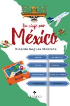 UN VIAJE POR MÉXICO UN VIAJE POR MÉXICO