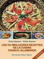 LES 101 MEILLEURES RECETTES DE LA CUISINE FRANCO-ALLEMANDE LES 101 MEILLEURES RECETTES DE LA CUISINE FRANCO-ALLEMANDE