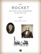 The Rocket: The Story of the Stephensons, Father and Son
