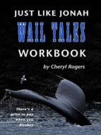 JUST LIKE JONAH WAIL TALES WORKBOOK JUST LIKE JONAH WAIL TALES WORKBOOK