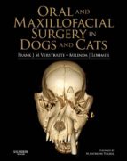 ORAL AND MAXILLOFACIAL SURGERY IN DOGS AND CATS - E-BOOK ORAL AND MAXILLOFACIAL SURGERY IN DOGS AND CATS - E-BOOK