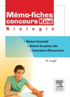 MÉMO-FICHES CONCOURS KINÉ BIOLOGIE MÉMO-FICHES CONCOURS KINÉ BIOLOGIE
