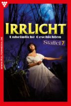 IRRLICHT STAFFEL 7 ? GRUSELROMAN IRRLICHT STAFFEL 7 ? GRUSELROMAN