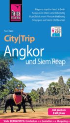 REISE KNOW-HOW CITYTRIP ANGKOR UND SIEM REAP REISE KNOW-HOW CITYTRIP ANGKOR UND SIEM REAP
