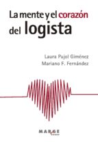 LA MENTE Y EL CORAZÓN DEL LOGÍSTA LA MENTE Y EL CORAZÓN DEL LOGÍSTA