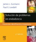SOLUCIÓN DE PROBLEMAS EN ENDODONCIA SOLUCIÓN DE PROBLEMAS EN ENDODONCIA