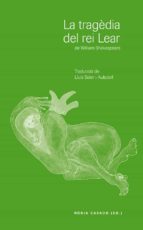 LA TRAGÈDIA DEL REI LEAR. LA TRAGÈDIA DEL REI LEAR.