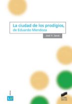LA CIUDAD DE LOS PRODIGIOS, DE EDUARDO MENDOZA LA CIUDAD DE LOS PRODIGIOS, DE EDUARDO MENDOZA