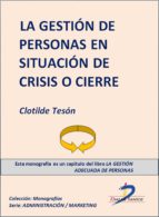 La gestión de personas en situación de crisis o cierre