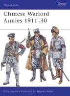 CHINESE WARLORD ARMIES 1911-30 CHINESE WARLORD ARMIES 1911-30