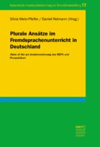 PLURALE ANSÄTZE IM FREMDSPRACHENUNTERRICHT IN DEUTSCHLAND PLURALE ANSÄTZE IM FREMDSPRACHENUNTERRICHT IN DEUTSCHLAND