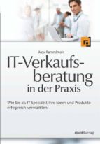 IT-VERKAUFSBERATUNG IN DER PRAXIS IT-VERKAUFSBERATUNG IN DER PRAXIS