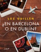 ¿EN BARCELONA O EN DUBLÍN? ¿EN BARCELONA O EN DUBLÍN?
